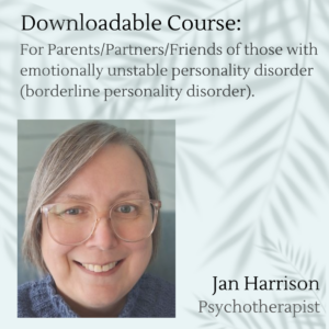 Introduction to Navigating Emotionally Unstable Personality Disorder (Borderline Personality Disorder) for Parents/ Partners/ Carers/ Supporters